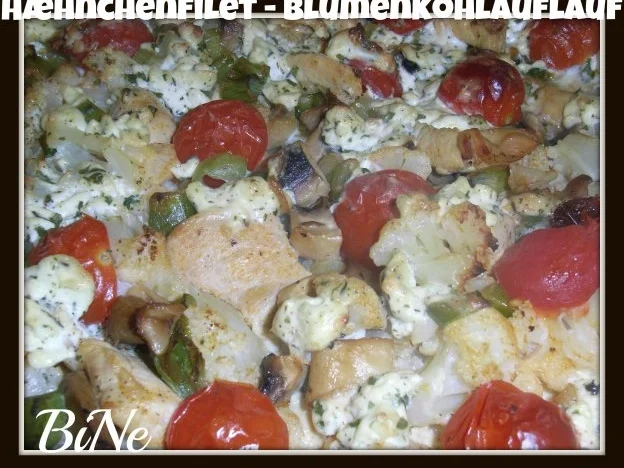 Rezept: BiNe` S HÆHNCHENFILET - BLUMENKOHLAUFLAUF BiNe` S HÆHNCHENFILET - BLUMENKOHLAUFLAUF - Rezept