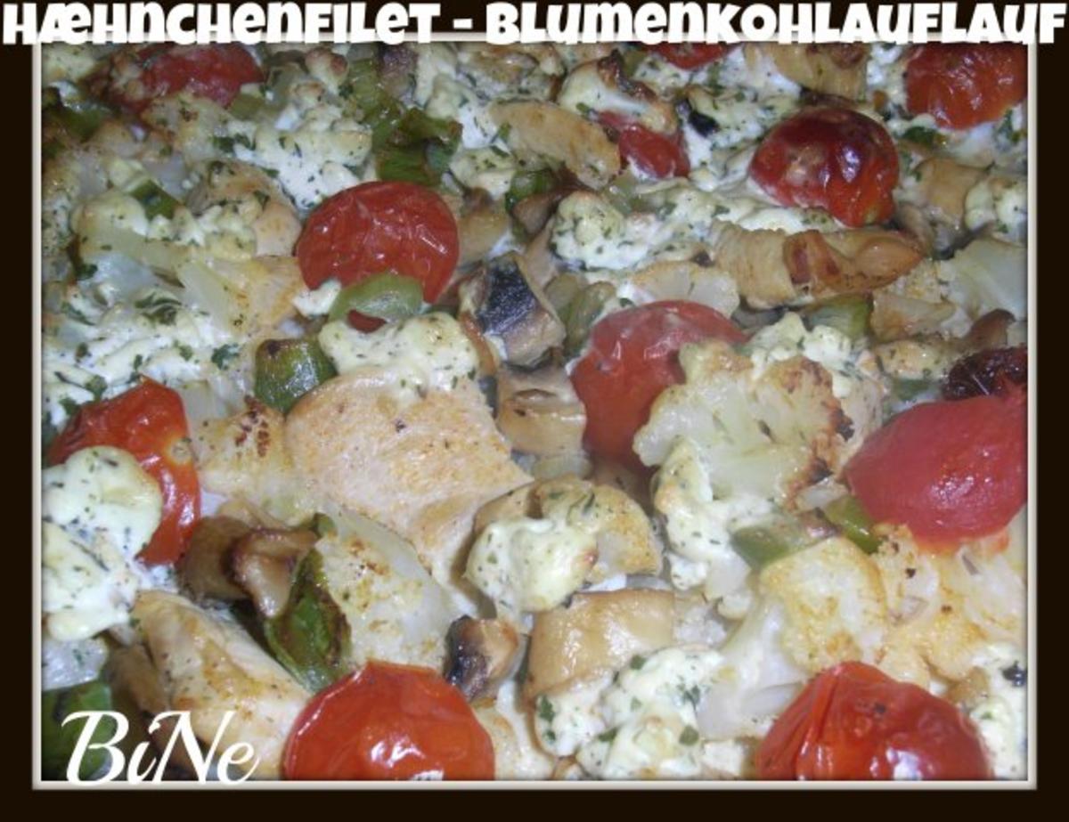 Bilder für BiNe` S HÆHNCHENFILET - BLUMENKOHLAUFLAUF - Rezept