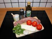 Schweinefilet mit Tomate, Mozzarella, Basilikum - Rezept