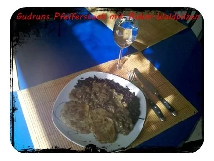 Rezept: Fleisch: Pfeffersteaks mit Rahm-Waldpilzen und schwarzem Thailändischen Klebreis Bild Nr. 14 Fleisch: Pfeffersteaks mit Rahm-Waldpilzen und schwarzem Thailändischen Klebreis - Rezept - Bild Nr. 14