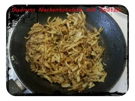 Fleisch: Schweinenackenkotelett mit Spätzle - Rezept - Bild Nr. 8