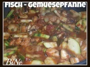 Rezept: BiNe` S FISCH - GEMUESEPFANNE BiNe` S FISCH - GEMUESEPFANNE - Rezept