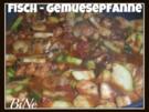 BiNe` S FISCH - GEMUESEPFANNE - Rezept