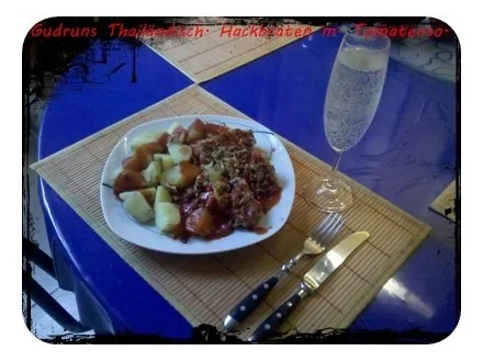 Rezept: Hackfleisch: Thailändischer Hackfleischbraten mit Tomatensoße und Pellkartoffeln Bild Nr. 12 Hackfleisch: Thailändischer Hackfleischbraten mit Tomatensoße und Pellkartoffeln - Rezept - Bild Nr. 12