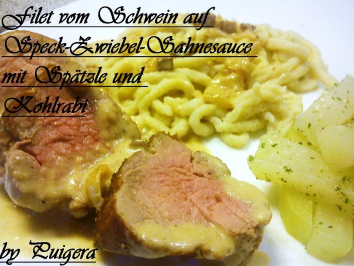 Filet vom Schwein auf Speck-Zwiebel-Sauce und Spätzle - Rezept - kochbar.de