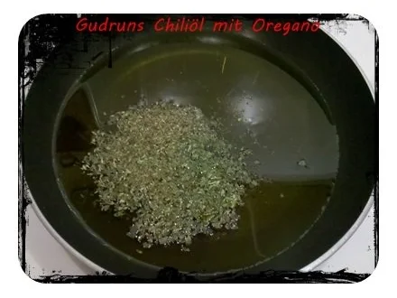 Öl: Chiliöl mit Oregano - Rezept - Bild Nr. 3