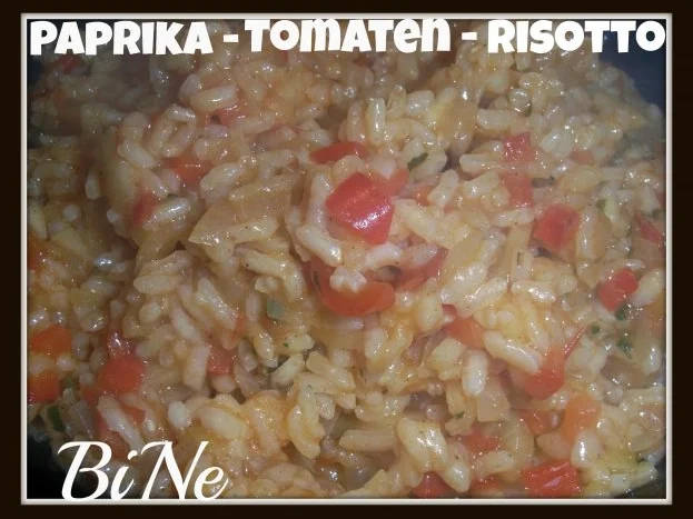 Rezept: BiNe` S PAPRIKA - TOMATEN - RISOTTO BiNe` S PAPRIKA - TOMATEN - RISOTTO - Rezept