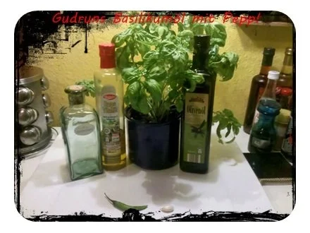 Rezept: Öl: Gudrun´s Basilikumöl mit Pepp! Bild Nr. 2 Öl: Gudrun´s Basilikumöl mit Pepp! - Rezept - Bild Nr. 2