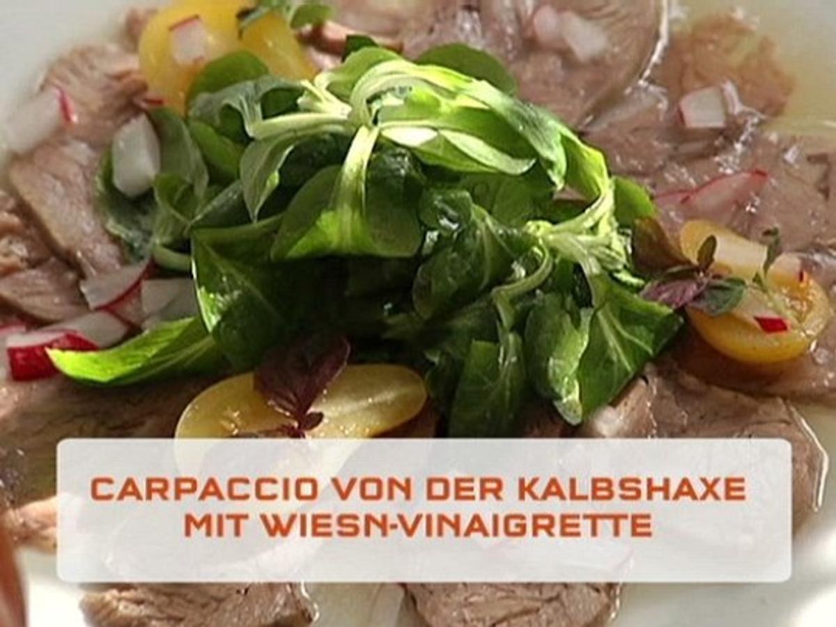 Carpaccio von der Kalbshaxe mit Wies'n-Vinaigrette und Feldsalat - Rezept