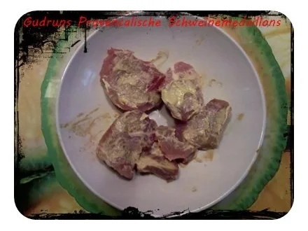 Fleisch: Provencalische Schweinemedaillons - Rezept - Bild Nr. 2