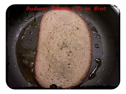 Rezept: Abendbrot: Ei im Brot â la Gudrun Bild Nr. 2 Abendbrot: Ei im Brot â la Gudrun - Rezept - Bild Nr. 2