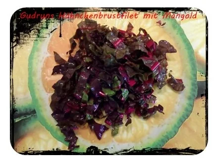 Rezept: Geflügel: Hähnchenbrustfilet mit Mangold Bild Nr. 6 Geflügel: Hähnchenbrustfilet mit Mangold - Rezept - Bild Nr. 6