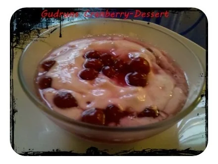 Nachtisch: Cranberry-Dessert â la Gudrun - Rezept