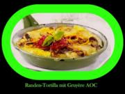 Randen-Tortilla mit Gryüre AOC - Rezept