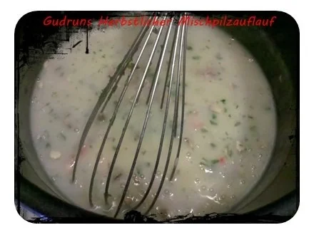 Rezept: Pilze: Herbstlicher Pilzauflauf Bild Nr. 4 Pilze: Herbstlicher Pilzauflauf - Rezept - Bild Nr. 4