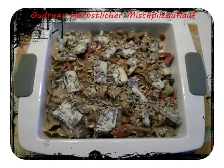 Rezept: Pilze: Herbstlicher Pilzauflauf Bild Nr. 9 Pilze: Herbstlicher Pilzauflauf - Rezept - Bild Nr. 9