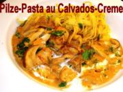 PILZE - PASTA AU CALVADOS-CREME - Rezept