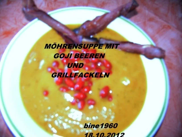 MÖHRENSUPPE  MIT  GOJI BEEREN  UND  GRILLFACKELN - Rezept