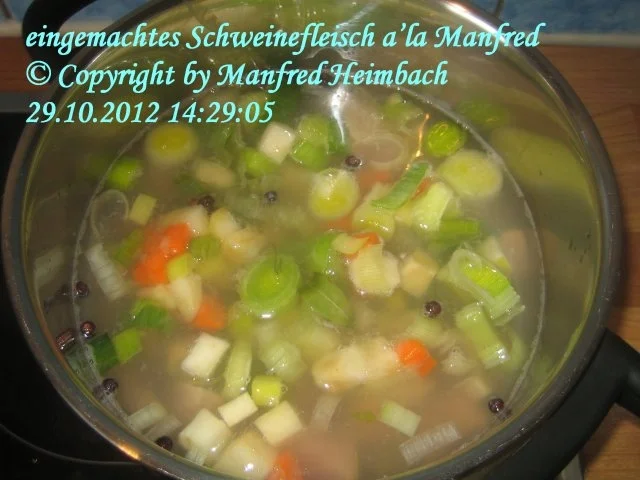 Fleisch – eingemachtes Schweinefleisch a’la Manfred - Rezept - Bild Nr. 4