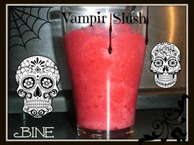 Rezept: BiNe` S VAMPIR SLUSH BiNe` S VAMPIR SLUSH - Rezept