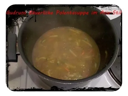 Rezept: Suppe: Bäuerliche Polentasuppe im Asia-Stil â la Gudrun Bild Nr. 6 Suppe: Bäuerliche Polentasuppe im Asia-Stil â la Gudrun - Rezept - Bild Nr. 6