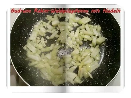 Vegetarisch: Rahm-Waldpilze mit Nudeln - Rezept - Bild Nr. 4