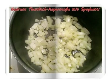 Fisch: Kapern-Thunfischsoße mit Spaghetti - Rezept - Bild Nr. 3