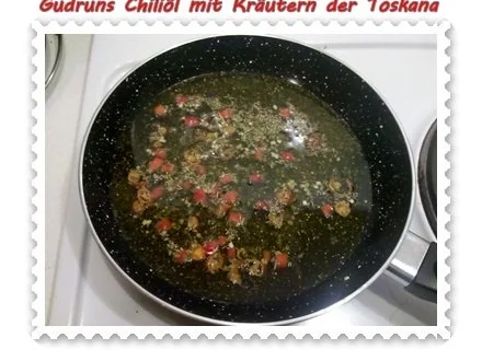Öl: Chiliöl mit Kräutern der Toskana - Rezept - Bild Nr. 4