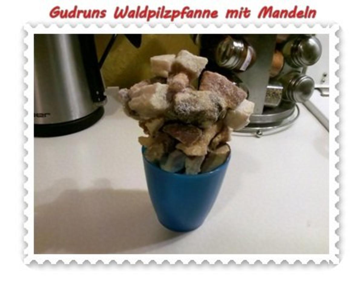 Pilze: Waldpilzpfanne mit Mandeln - Rezept - Bild Nr. 4