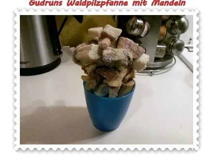 Pilze: Waldpilzpfanne mit Mandeln - Rezept - Bild Nr. 4