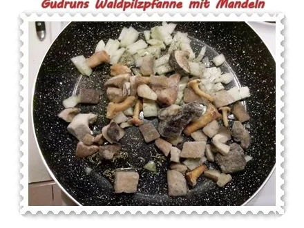 Pilze: Waldpilzpfanne mit Mandeln - Rezept - Bild Nr. 6