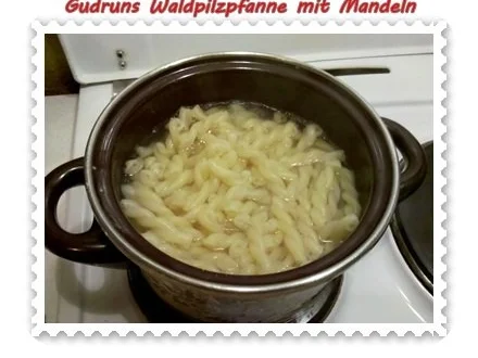 Pilze: Waldpilzpfanne mit Mandeln - Rezept - Bild Nr. 7