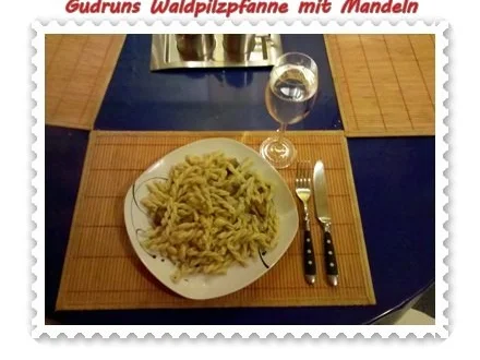 Pilze: Waldpilzpfanne mit Mandeln - Rezept - Bild Nr. 10