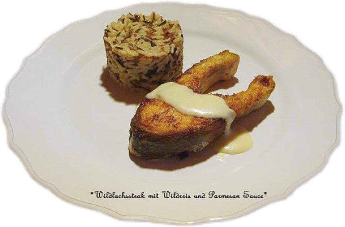 Wildlachssteaks mit Wildreis und Parmesan Sauce - Rezept