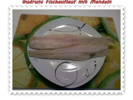 Fisch: Fischauflauf mit Mandeln - Rezept - Bild Nr. 2