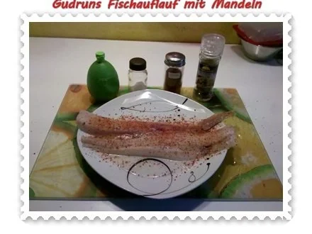Fisch: Fischauflauf mit Mandeln - Rezept - Bild Nr. 3
