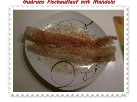 Fisch: Fischauflauf mit Mandeln - Rezept - Bild Nr. 6