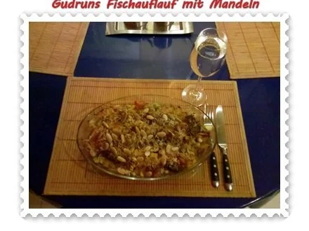 Fisch: Fischauflauf mit Mandeln - Rezept - Bild Nr. 15