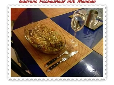Fisch: Fischauflauf mit Mandeln - Rezept - Bild Nr. 16