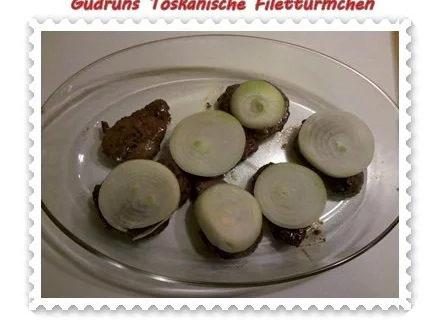 Fleisch: Toskanische Filettürmchen - Rezept - Bild Nr. 12