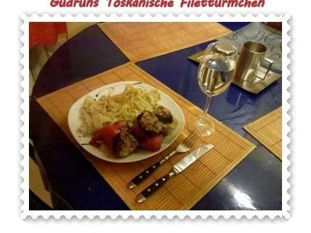 Fleisch: Toskanische Filettürmchen - Rezept - Bild Nr. 21