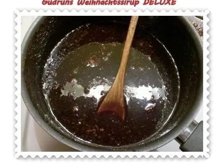 Sirup: Gudruns Weihnachtssirup DELUXE - Rezept - Bild Nr. 5