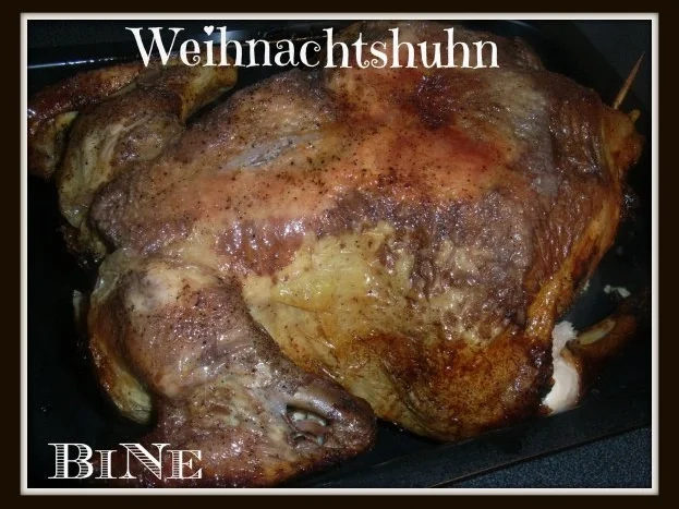 Rezept: BiNe` S WEIHNACHTSHUHN BiNe` S WEIHNACHTSHUHN - Rezept