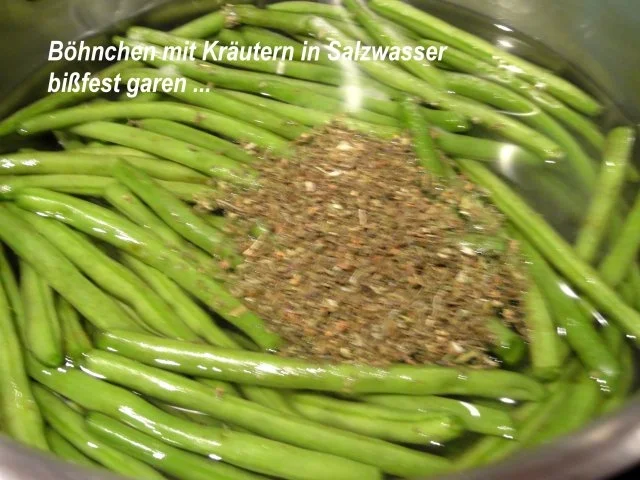 Gemüse:   frische feine BÖHNCHEN - Rezept - Bild Nr. 3