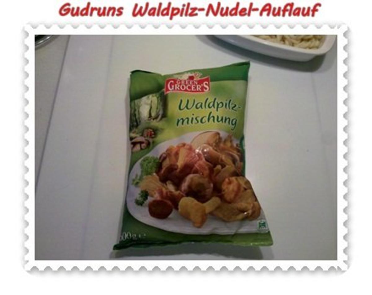 Nudeln: Nudel-Waldpilz-Gratin â la Gudrun - Rezept - Bild Nr. 3