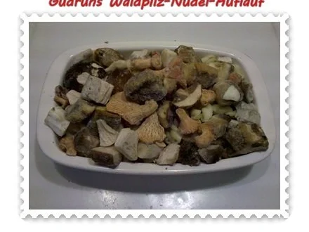 Rezept: Nudeln: Nudel-Waldpilz-Gratin â la Gudrun Bild Nr. 4 Nudeln: Nudel-Waldpilz-Gratin â la Gudrun - Rezept - Bild Nr. 4