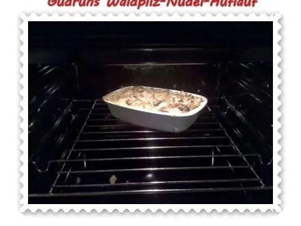 Rezept: Nudeln: Nudel-Waldpilz-Gratin â la Gudrun Bild Nr. 7 Nudeln: Nudel-Waldpilz-Gratin â la Gudrun - Rezept - Bild Nr. 7