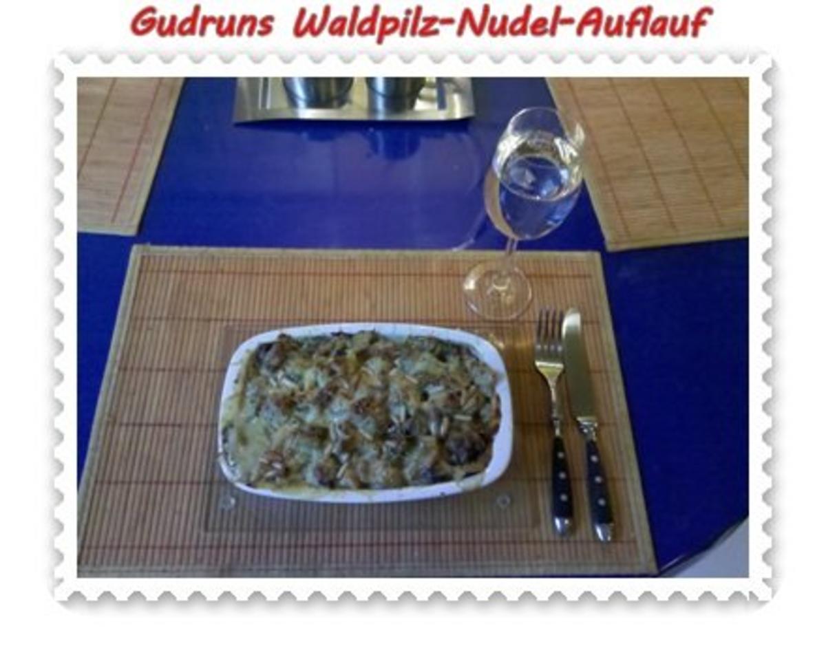 Nudeln: Nudel-Waldpilz-Gratin â la Gudrun - Rezept - Bild Nr. 9