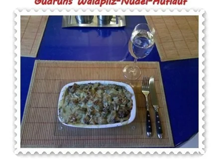 Rezept: Nudeln: Nudel-Waldpilz-Gratin â la Gudrun Bild Nr. 9 Nudeln: Nudel-Waldpilz-Gratin â la Gudrun - Rezept - Bild Nr. 9