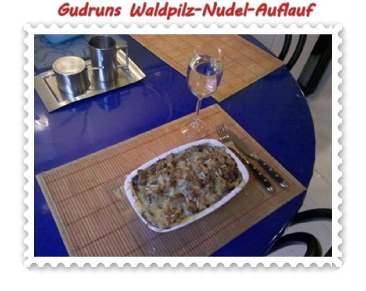 Nudeln: Nudel-Waldpilz-Gratin â la Gudrun - Rezept - Bild Nr. 11